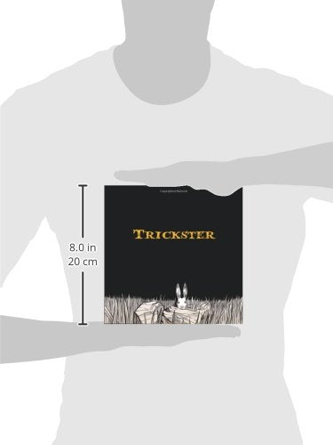 Trickster: Native American Tales, A Graphic Collection,Used