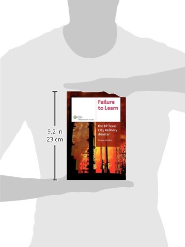 Failure to Learn: The BP Texas City Refinery Disaster,Used