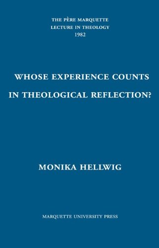Whose Experience Counts In Theological Reflection (Pere Marquette Theology Lecture),New