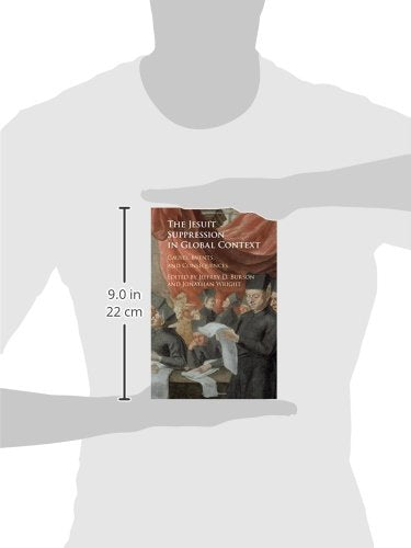 The Jesuit Suppression in Global Context: Causes, Events, and Consequences,Used