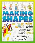 Making Shapes (Science for Fun),Used