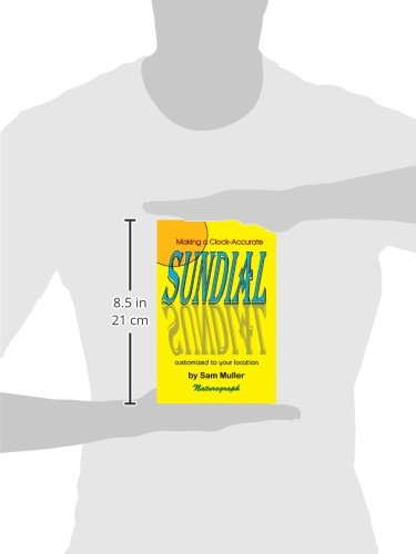 Making a ClockAccurate Sundial Customized to Your Location (for the Northern Hemisphere),Used