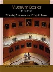 Museum Basics (Heritage: Carepreservationmanagement),New