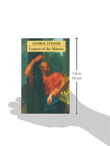 Lessons of the Masters (The Charles Eliot Norton Lectures),Used