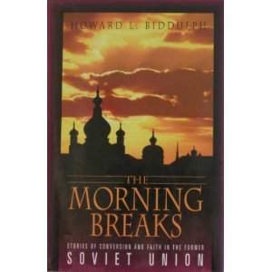 The Morning Breaks: Stories of Conversion and Faith in the Former Soviet Union,Used