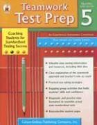 Teamwork Test Prep Grade 5: Coaching Students for Standardized Testing Success,Used