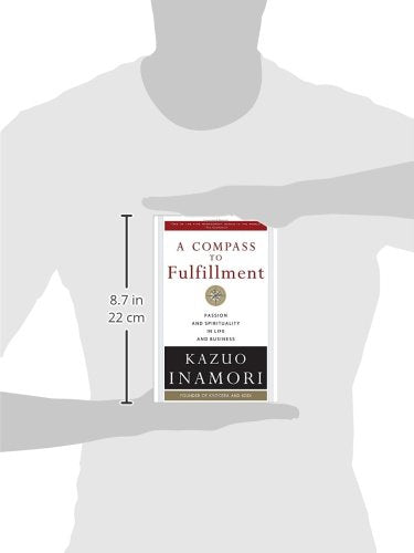 A Compass to Fulfillment: Passion and Spirituality in Life and Business,New