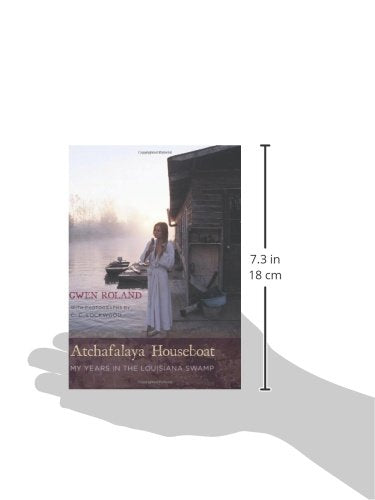 Atchafalaya Houseboat: My Years In The Louisiana Swamp,New