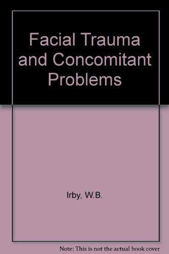 Facial Trauma and Concomitant Problems: Evaluation and Treatment,,Used