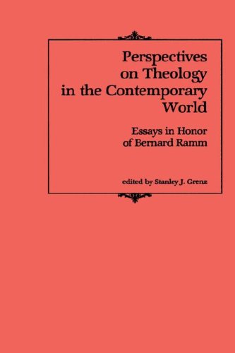 Perspectives On Theology In The Contemporary World: Essays In Honor Of Bernard Ramm,Used