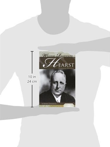 William Randolph Hearst: Newspaper Magnate (Publishing Pioneers),Used