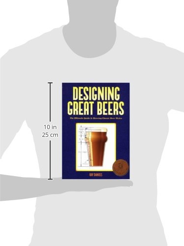 Designing Great Beers: The Ultimate Guide to Brewing Classic Beer Styles,New
