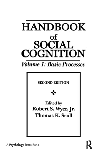 Handbook of Social Cognition, Vol. 1: Basic Processes, 2nd Edition,New