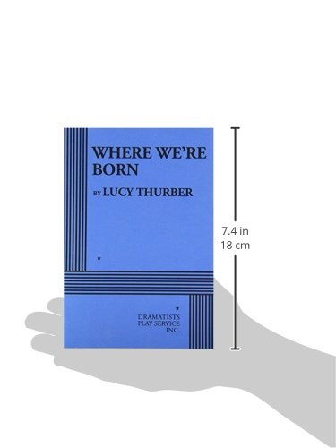 Where We're Born  Acting Edition (Acting Edition for Theater Productions),New