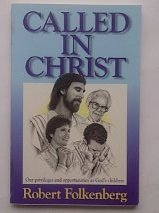 Called in Christ : Our Privileges and Opportunities As God's Children,Used