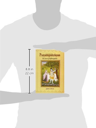 Pratyabhijnahrdayam: The Secret Of SelfRecognition Sanskrit Text With English Translation, Notes And Introduction,New