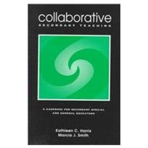 Collaborative Secondary Teaching: A Casebook for Secondary Special and General Educators,Used