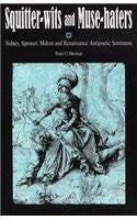 SquitterWits and MuseHaters: Spenser, Sidney, Milton, and Renaissance Antipoetic Sentiment,Used