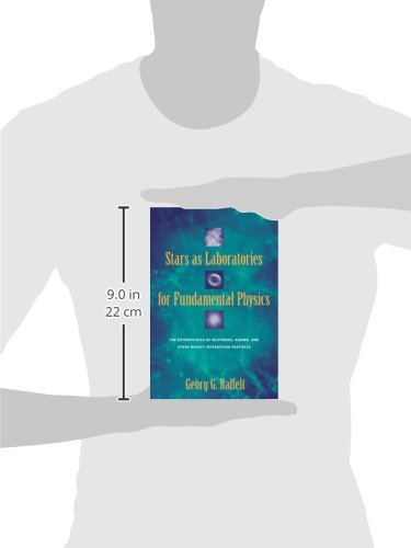 Stars as Laboratories for Fundamental Physics: The Astrophysics of Neutrinos, Axions, and Other Weakly Interacting Particles (Th,New