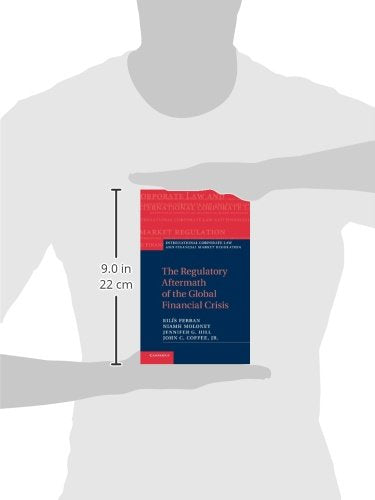 The Regulatory Aftermath of the Global Financial Crisis (International Corporate Law and Financial Market Regulation),Used