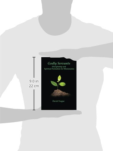 Godly Servants: Discipleship and Spiritual Formation for Missionaries,Used