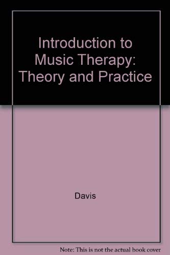 Introduction to Music Therapy: Theory and Practice,Used