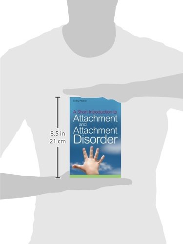 A Short Introduction to Attachment and Attachment Disorder (JKP Short Introductions),Used