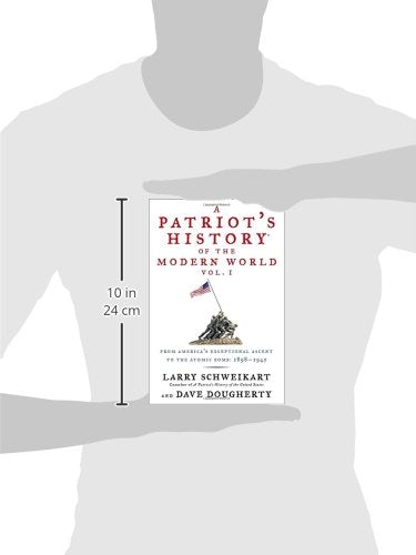 A Patriot's History of the Modern World, Vol. I: From Americas Exceptional Ascent to the Atomic Bomb: 18981945,Used