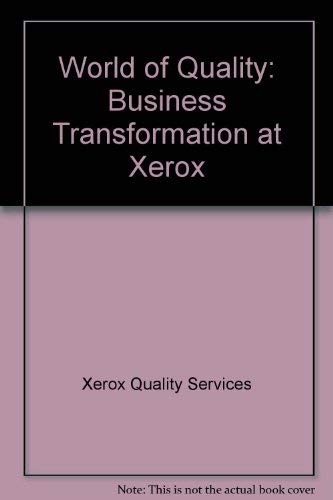 A World of Quality: Business Transformation at Xerox,Used