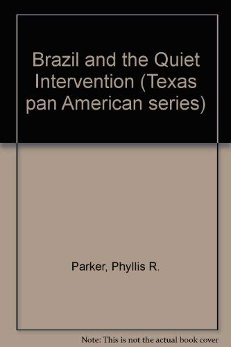 Brazil and the Quiet Intervention, 1964,Used