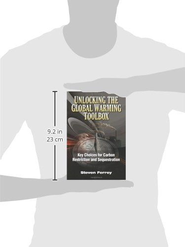 Unlocking the Global Warming Toolbox: Key Choices for Carbon Restriction and Sequestration,Used