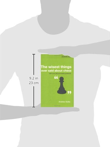 The Wisest Things Ever Said About Chess: With over 250 Annotated Positions,Used