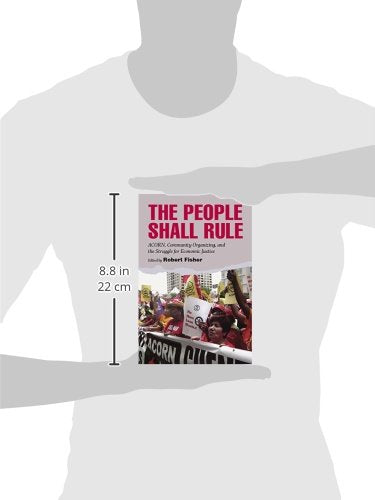 The People Shall Rule: ACORN, Community Organizing, and the Struggle for Economic Justice,Used