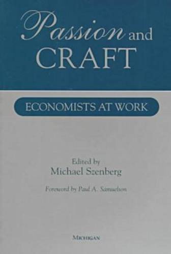 Passion and Craft: Economists at Work,New