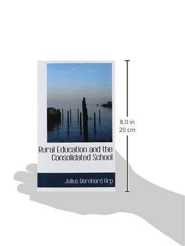 Rural Education and the Consolidated School,Used