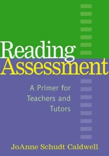 Reading Assessment: A Primer For Teachers And Tutors,Used