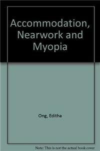 Accommodation, Nearwork, and Myopia,Used