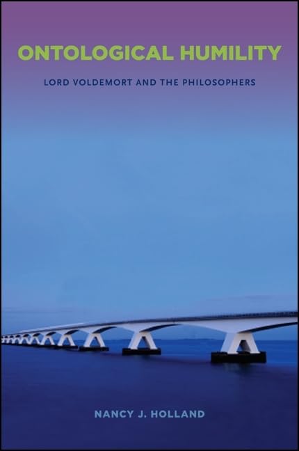 Ontological Humility: Lord Voldemort and the Philosophers,Used