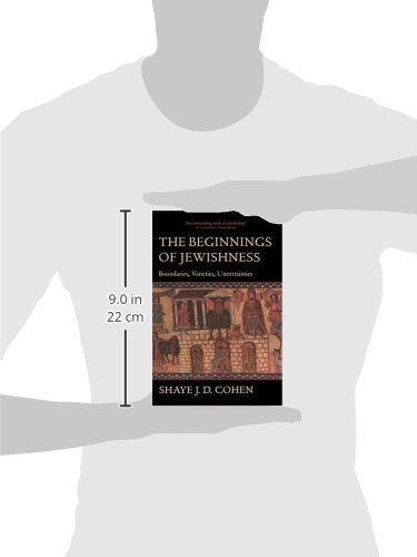 The Beginnings of Jewishness: Boundaries, Varieties, Uncertainties (Hellenistic Culture and Society) (Volume 31),Used
