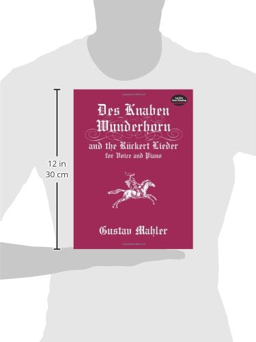Des Knaben Wunderhorn and the Rckert Lieder for Voice and Piano (Dover Song Collections),Used