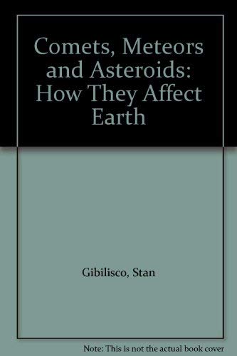 Comets, Meteors and Asteroids: How They Affect Earth,Used