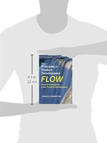 The Principles of Product Development Flow: Second Generation Lean Product Development,New
