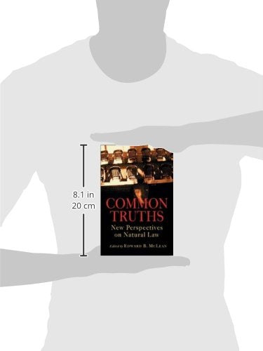 Common Truths: New Perspectives on Natural Law,Used