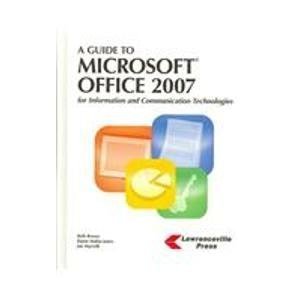 A Guide to Microsoft Office 2007: For Information and Communication Technologies,Used