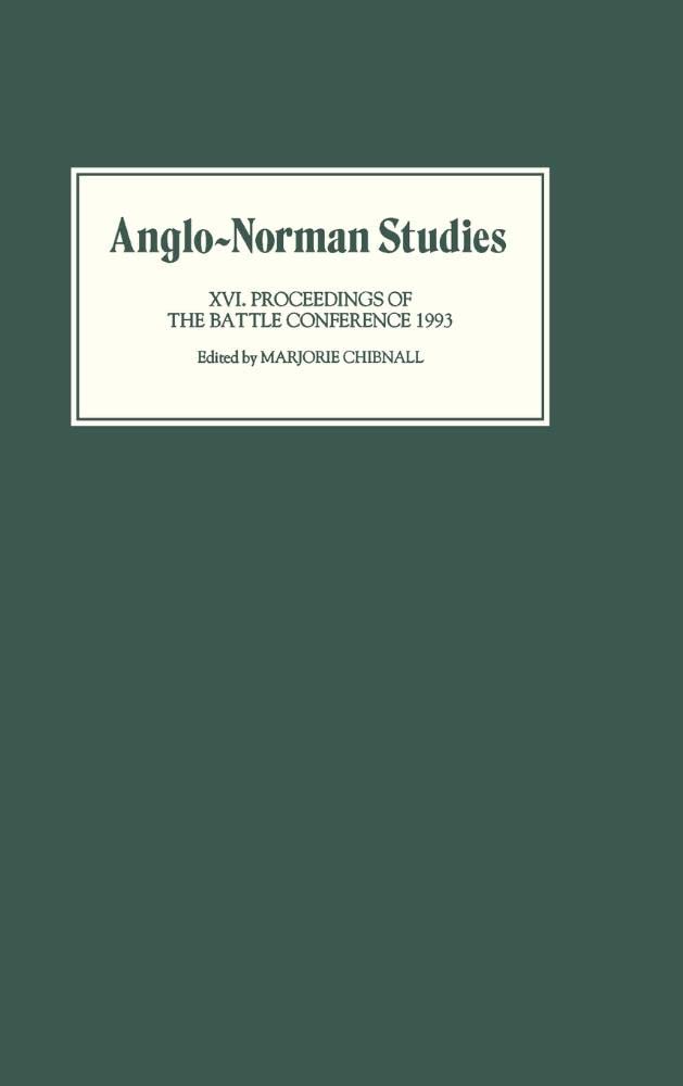 Anglonorman Studies Xvi: Proceedings Of The Battle Conference 1993 (Anglonorman Studies, 16),Used
