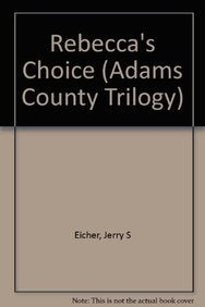 Rebecca's Choice (Adams County Trilogy: Thorndike Press Large Print Christian Fiction),Used