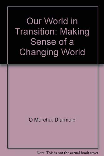Our World in Transition: Making Sense of a Changing World,Used