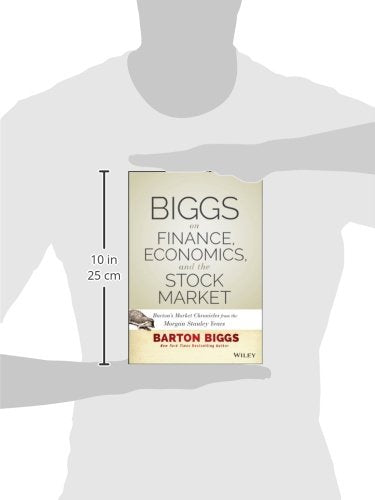 Biggs on Finance, Economics, and the Stock Market:Barton's Market Chronicles from the Morgan Stanley Years,Used