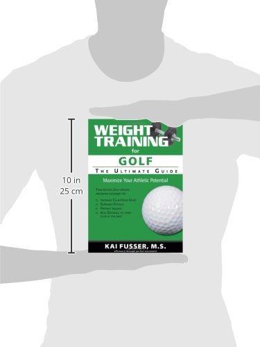 Weight Training for Golf: The Ultimate Guide,New