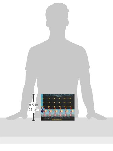 Ion Adventure in the Heartland: Exploring the Heart's IonicMolecular Microcosm,Used